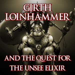 Girth Loinhammer and the Quest for the Unsee Elixir cover.png