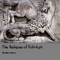 The Reliques of Tolti-Aph small cover.jpg