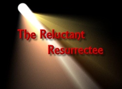 Reluctant Resurrectee cover.jpg